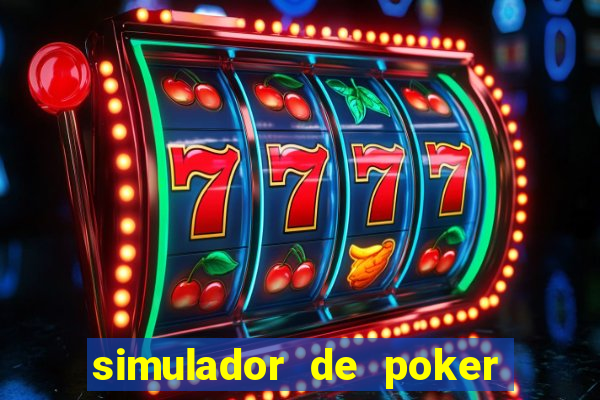 simulador de poker texas holdem gratis